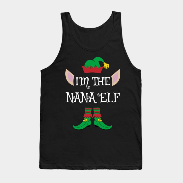 I'm The Nana Christmas Elf Tank Top by Meteor77